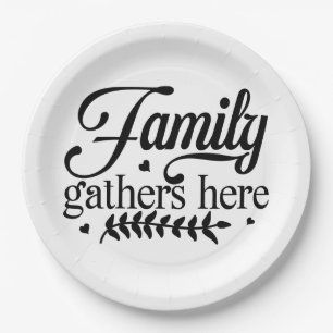 family gathers here paper plate