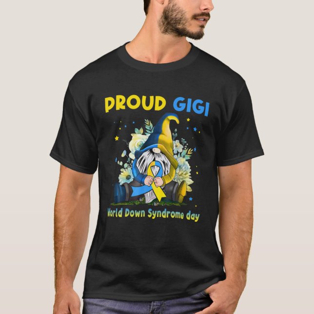 Family Gnome Proud Gigi Down Syndrome Awareness T2 T-Shirt (Front)