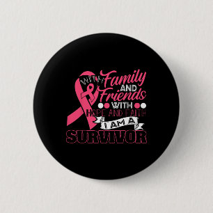 Family Hope Faith I Am A Survivor Breast Cancer Mo 6 Cm Round Badge