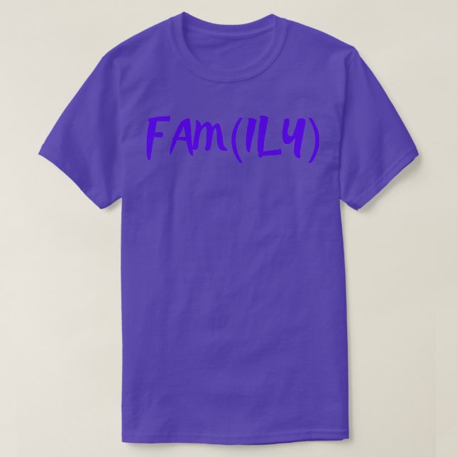 Family ily family love T-Shirt (Design Front)