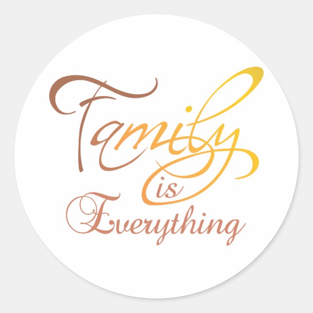 Family Is Everything Classic Round Sticker (Front)