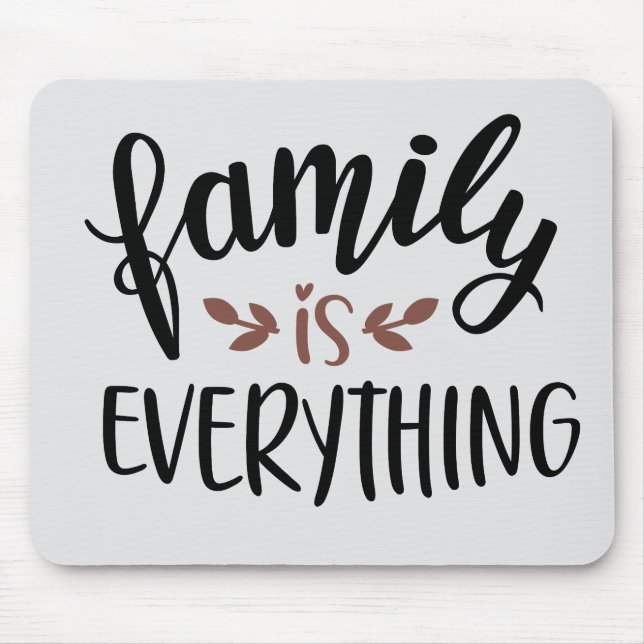 family is everything quote mouse pad (Front)