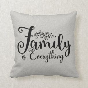 Family Is Everything Quote   Pillow