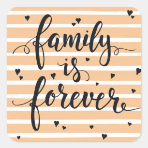 Family is Forever Square Sticker