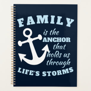 Family Is The Anchor That Holds Us Through Life's Planner