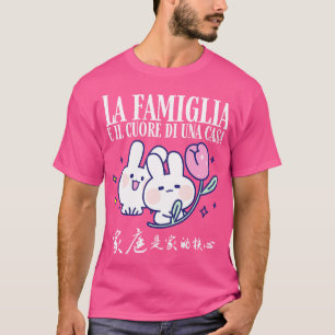 Family Is The Heart of A Home Kawaii Rabbit 1 T-Shirt