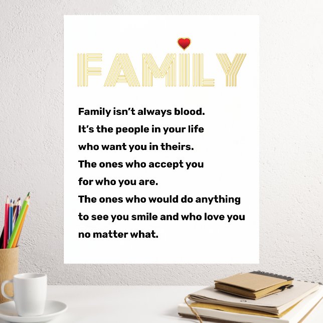 Family isn't always blood quote white gold foil prints (In Situ (Desk 2))
