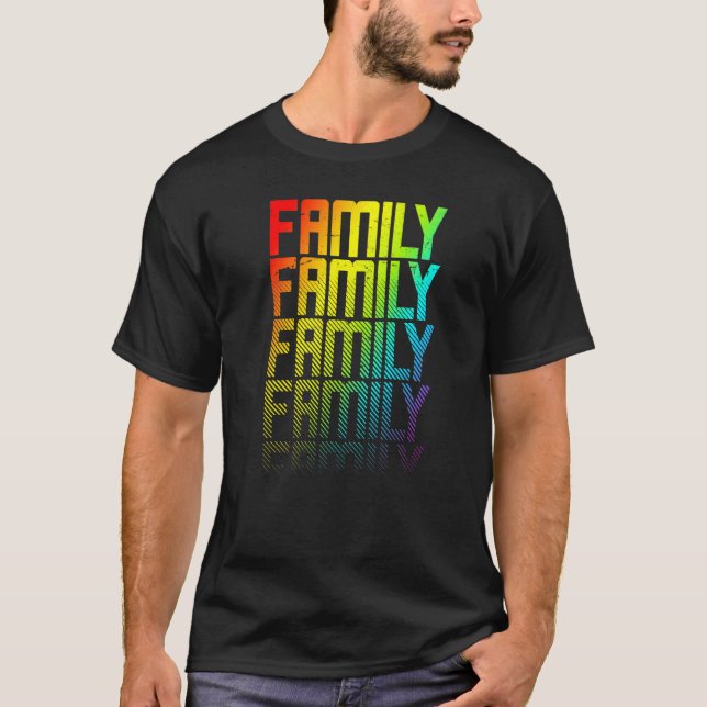 Family Lgbtq+ Rainbow Gay Pride Text Fade Graphic  T-Shirt (Front)