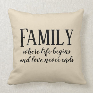Family life begins love never ends Throw Pillow