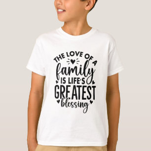 Family Life’s Greatest Blessing Kids  T-Shirt