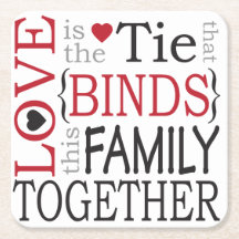 Family Love Binds the Family Together Red Coasters
