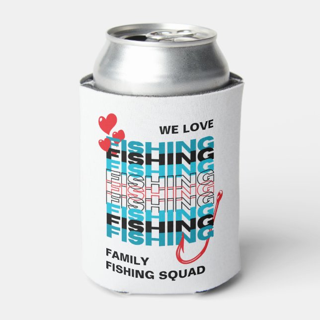 Family LOVE FISHING Team Squad Can Cooler (Can Front)