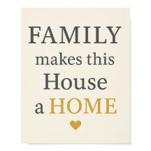 Family Makes this House a HOME