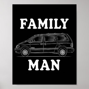Family Man Minivan Humor For Proud Dad Life Fans C Poster