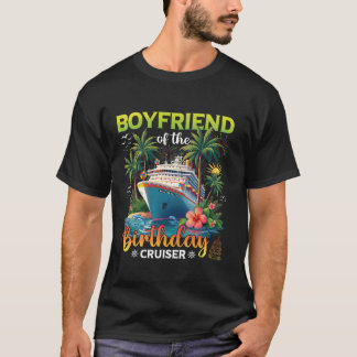 Family Matching Boyfriend of The Birthday Cruiser T-Shirt