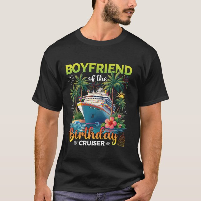 Family Matching Boyfriend of The Birthday Cruiser T-Shirt (Front)