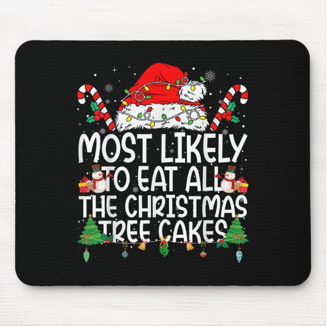 Family Matching Most Likely To Eat All The Christm Mouse Mat (Front)