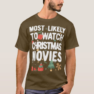 Family Matching Most Likely To Watch Christmas Mov T-Shirt