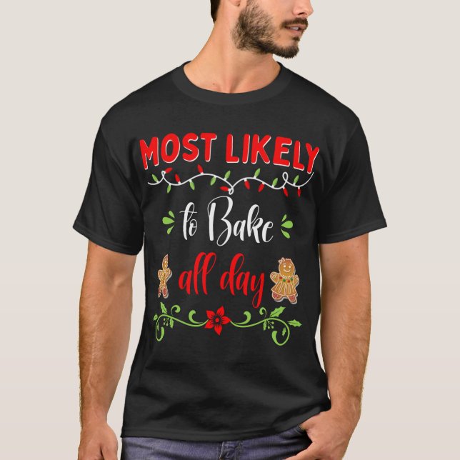 Family Matching Pajama Cookie Most likely to Bake  T-Shirt (Front)