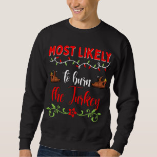 Family Matching Pajama Sets Most likely to Burn th Sweatshirt