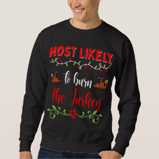 Family Matching Pajama Sets Most likely to Burn th Sweatshirt