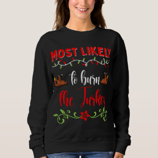 Family Matching Pajama Sets Most likely to Burn th Sweatshirt