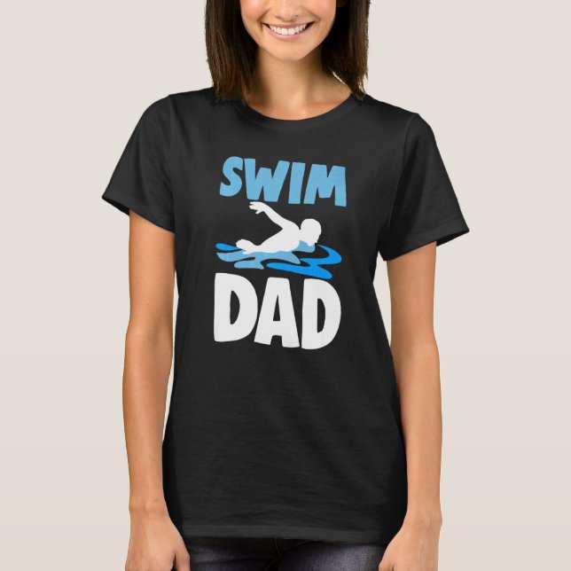 Family Matching Swimming  Swimmer Papa Daddy Swim  T-Shirt (Front)