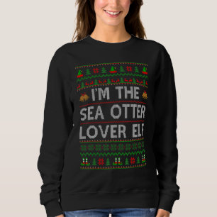 Family Matching Ugly I'm The Sea Otter Elf Christ Sweatshirt