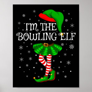 Family Matching Women Girls I'm The Bowling Elf Ch Poster