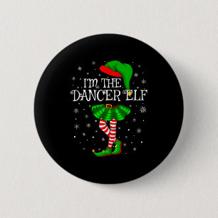 Family Matching Women Girls I'm The Dancer Elf Chr 6 Cm Round Badge