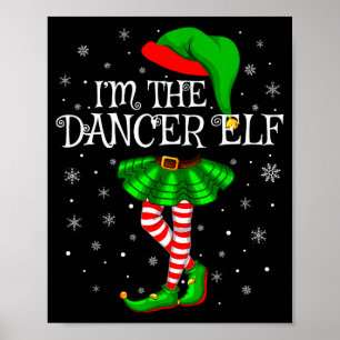 Family Matching Women Girls I'm The Dancer Elf Chr Poster