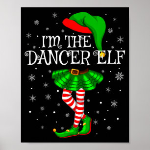 Family Matching Women Girls I'm The Dancer Elf Chr Poster