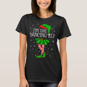Family Matching Women Girls I'm The Dancing Elf Ch T-Shirt