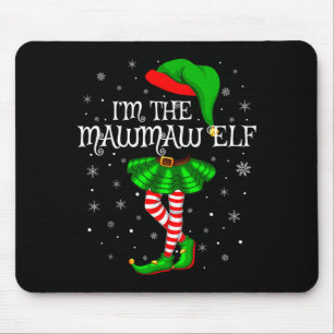 Family Matching Women Girls I'm The Mawmaw Elf Chr Mouse Mat