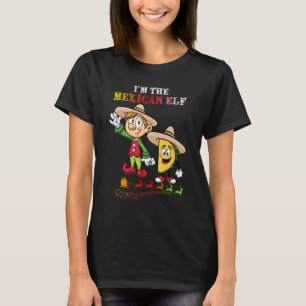 Family Matching Women Girls I'm The Mexican Elf Ch T-Shirt