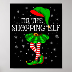 Family Matching Women Girls I'm The Shopng Elf Chr Poster