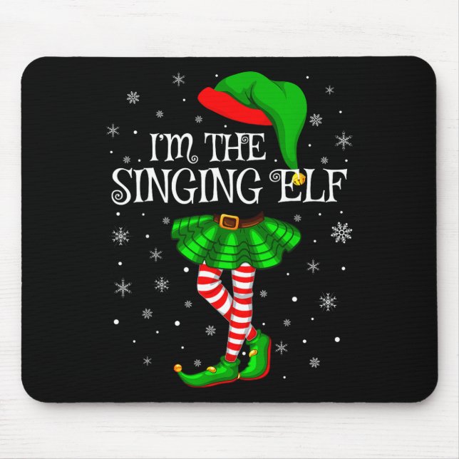 Family Matching Women Girls I'm The Singing Elf Ch Mouse Mat (Front)