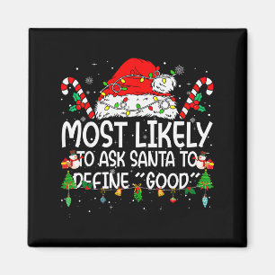 Family Matching Xmas Most Likely To Ask Santa To D Magnet