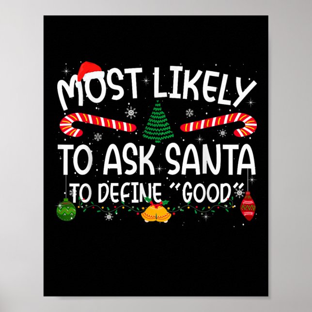 Family Matching Xmas Most Likely To Ask Santa To D Poster (Front)