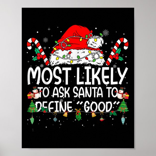 Family Matching Xmas Most Likely To Ask Santa To D Poster (Front)