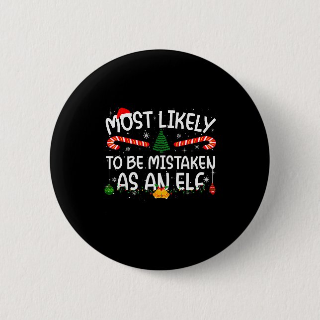 Family Matching Xmas Most Likely To Be Mistaken As 6 Cm Round Badge (Front)