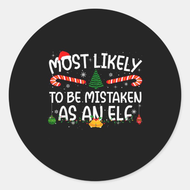 Family Matching Xmas Most Likely To Be Mistaken As Classic Round Sticker (Front)