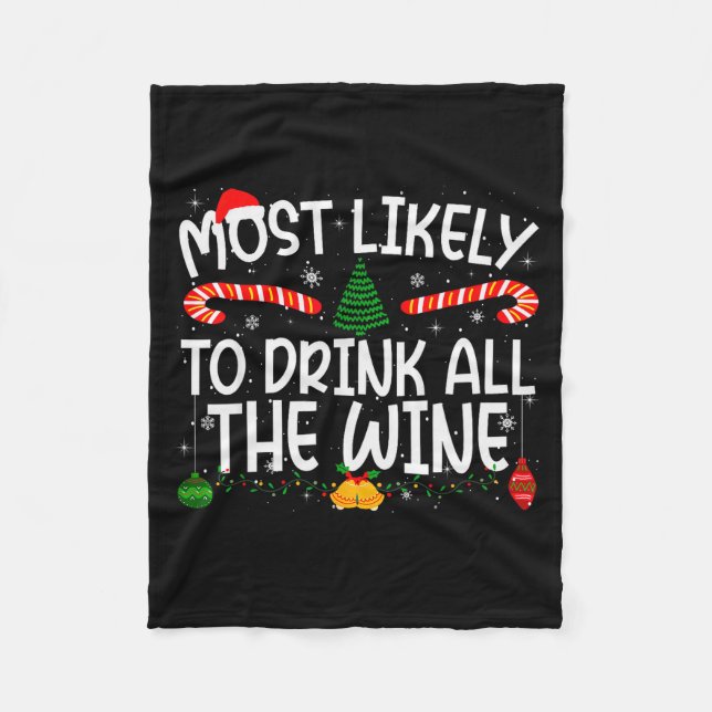 Family Matching Xmas Most Likely To Drink All The  Fleece Blanket (Front)