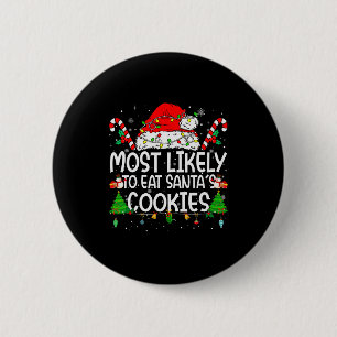 Family Matching Xmas Most Likely To Eat Santa's Co 6 Cm Round Badge