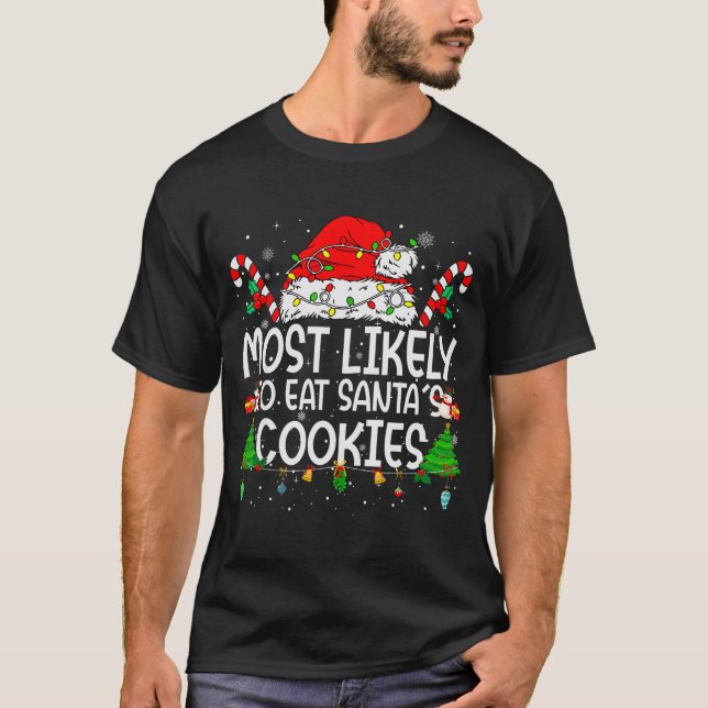 Family Matching Xmas Most Likely To Eat Santa's Co T-Shirt (Front)