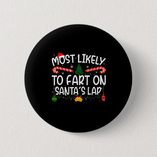 Family Matching Xmas Most Likely To Fart On Santa' 6 Cm Round Badge