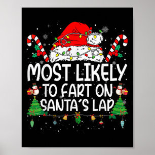 Family Matching Xmas Most Likely To Fart On Santa' Poster
