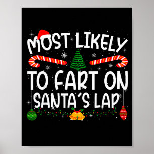 Family Matching Xmas Most Likely To Fart On Santa' Poster