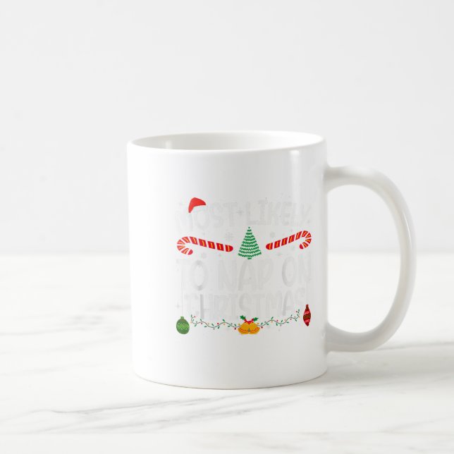 Family Matching Xmas Most Likely To Nap On Christm Coffee Mug (Right)