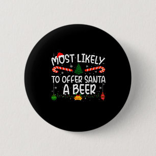 Family Matching Xmas Most Likely To Offer Santa A  6 Cm Round Badge